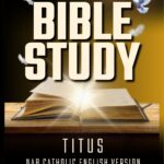 BIBLE STUDY EPISTLE OF THE APOSTLE PAUL TO TITUS DUAY RHEIMS VERSION CATHOLIC ENGLISH VERSION